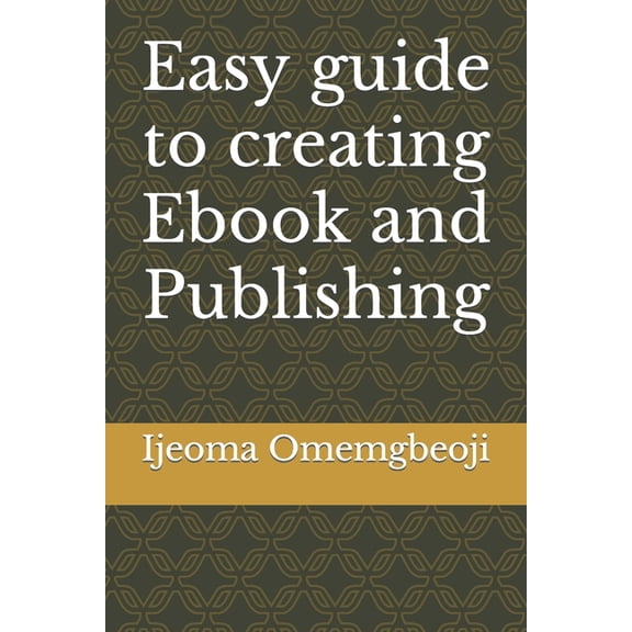 Easy guide to creating Ebook and Publishing (Paperback)