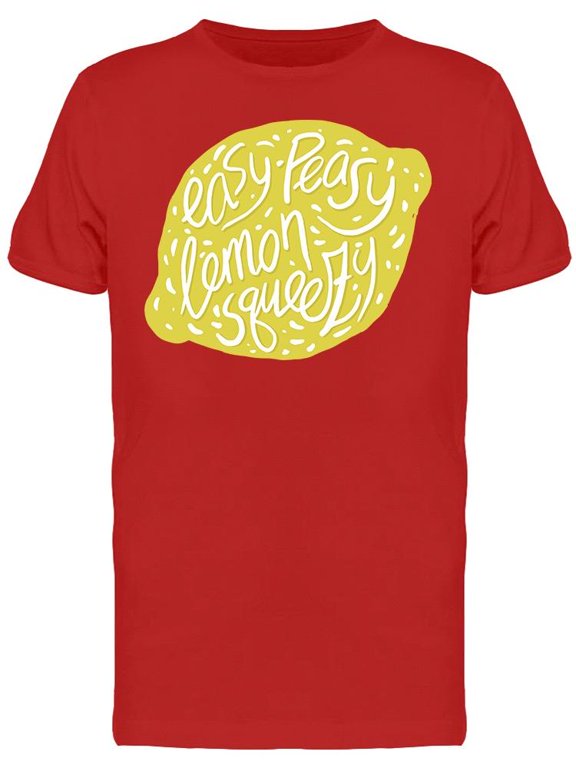 Easy-peasy Lemon Squeezy T-Shirt Men -Image by Shutterstock, Male 3X-Large