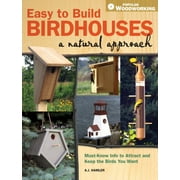 Easy to Build Birdhouses : A Natural Approach