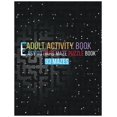thumbnail image 1 of Easy to Hard Maze Puzzle Book-93 Mazes: Adult Activity Book, (Paperback), 1 of 1