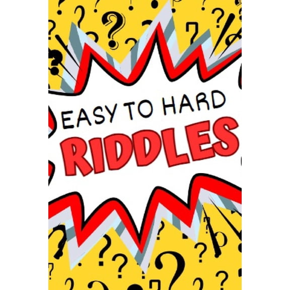 Easy to Hard Riddles, (Paperback)