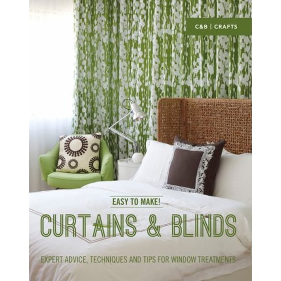 Pre-Owned Easy to Make! Curtains & Blinds: Expert Advice, Techniques and Tips for Window Treatments (Hardcover) 1910231088 9781910231081