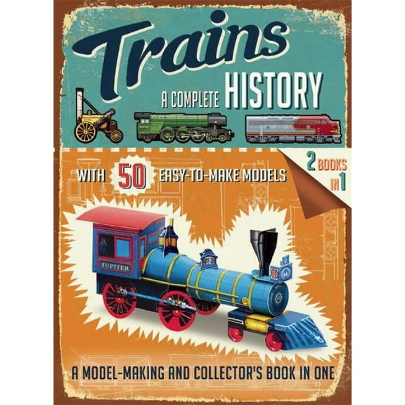 Easy-to-Make Models: Trains: A Complete History (Paperback)
