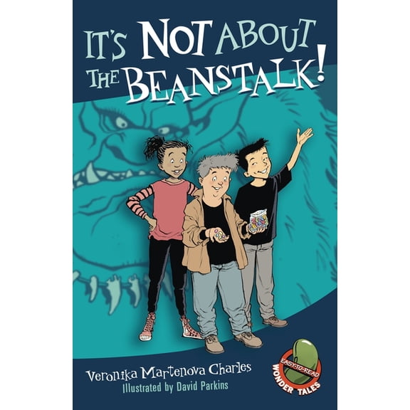Easy-to-Read Wonder Tales: It's Not About the Beanstalk! (Series #10) (Paperback)