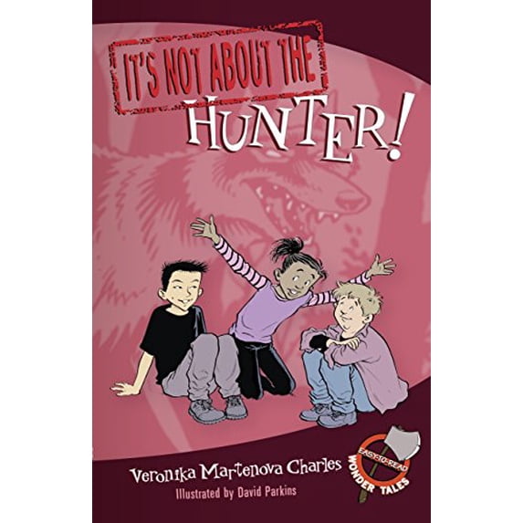 Pre-Owned It's Not about the Hunter! (Paperback) 0887769489 9780887769481