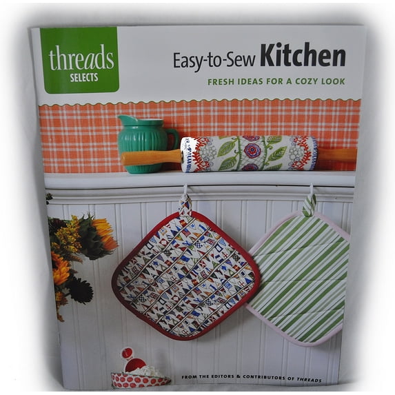 Easy-to-Sew Kitchen Fresh Ideas for a Cozy Look Sewing Book