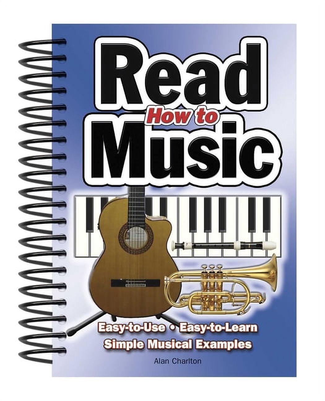 Easy-to-Use: How To Read Music : Easy-to-Use, Easy-to-Learn; Simple ...