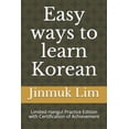 thumbnail image 1 of Easy ways to learn Korean: Limited Hangul Practice Edition with Certification of Achievement  Paperback  1794056777 9781794056770 Jinmuk Lim, 1 of 1