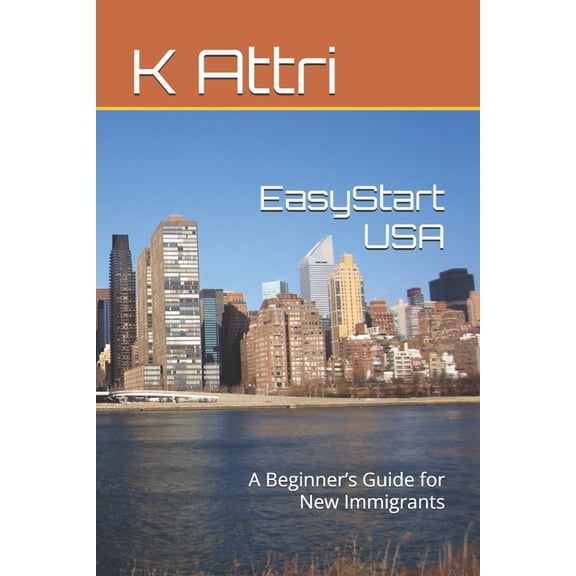 EasyStart USA: A Beginner's Guide for New Immigrants, (Paperback)