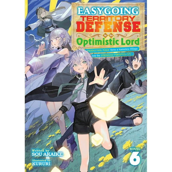 Easygoing Territory Defense by the Optim Easygoing Territory Defense by the Optimistic Lord: Production Magic Turns a Nameless Village Into the Strongest Fortifi, (Paperback)