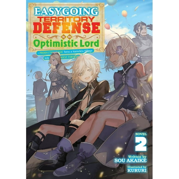 Easygoing Territory Defense by the Optimistic Lord: Production Magic Turns a Nameless Village into the Strongest Fortified City (Manga): Easygoing Territory Defense by the Optimistic Lord: Production Magic Turns a Nameless Village into the Strongest Fortified City (Light Novel) Vol. 2 (Series #2) (Paperback)