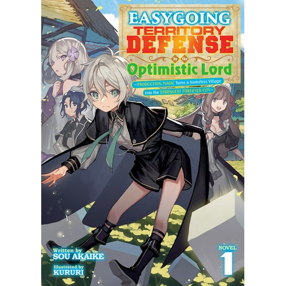 Easygoing Territory Defense by the Optim Easygoing Territory Defense by the Optimistic Lord: Production Magic Turns a Nameless Village Into the Strongest Fortifi, (Paperback)