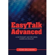 Easytalk - Advanced A Dictionary Aid for Using American English, Hardcover