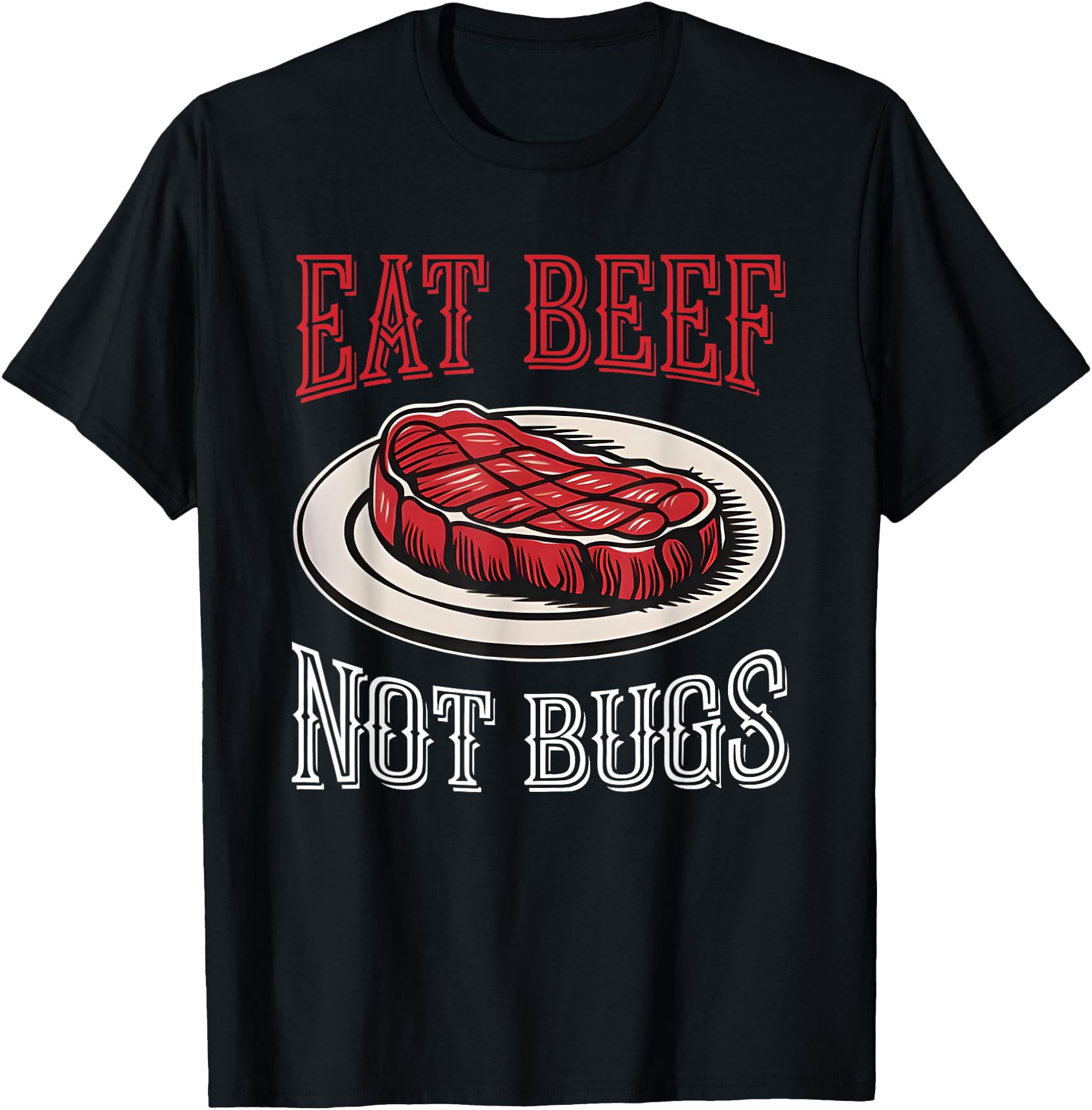 Eat Beef Not Bugs BBQ Classic Theme Everyday Message Retro Theme Bold ...