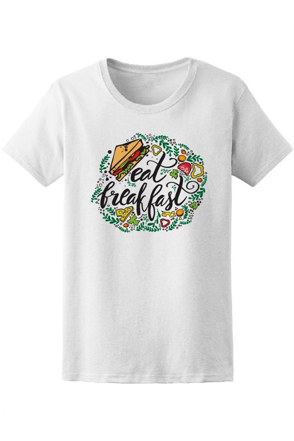 Eat Breakfast Sandwich Graphic T-Shirt Women -Image by Shutterstock, Female Medium