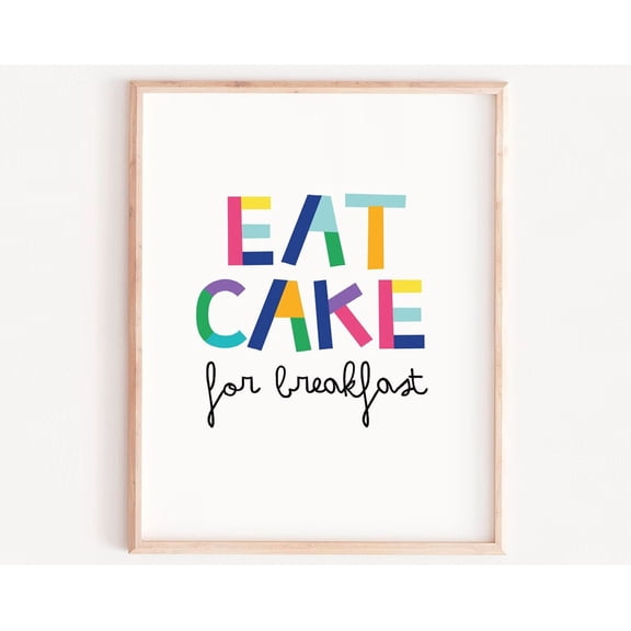 Eat Cake For Breakfast, Home Wall Art, Kitchen Decor, Eat Cake Print, Cupcake Print, Cupcake Quote, Cake Print, Kitchen Art, Wall Art, Modern Wall Decor, 12x18 UNFRAMED