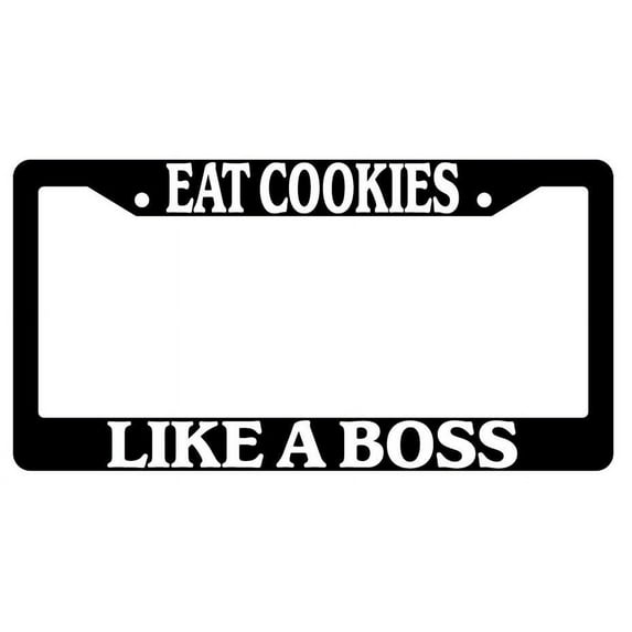 Eat Cookies Like A Boss Black Plastic License Plate Frame