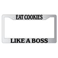 thumbnail image 1 of Eat Cookies Like A Boss Chrome Plastic License Plate Frame, 1 of 1
