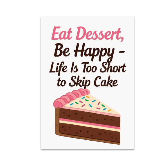 Eat Dessert Be Happy Wall Art - Dessert Lover - 13x19 Poster Print