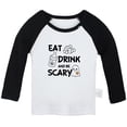 thumbnail image 1 of Eat Drink And Be Scary Funny T shirt For Baby, Newborn Babies T-shirts, Infant Tops, 0-24M Kids Graphic Tees Clothing (Long Black Raglan T-shirt, 6-12 Months), 1 of 4