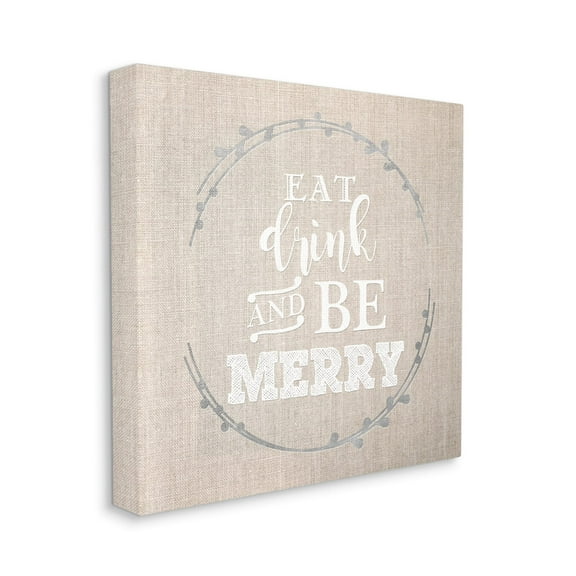 Eat Drink Be Merry Winter Holiday Phrase Holiday Gallery-Wrapped Canvas Print Wall Art, 17x17