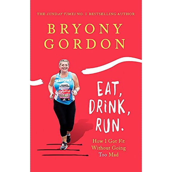 Pre-Owned Eat, Drink, Run.: How I Got Fit Without Going Too Mad (Hardcover) 1472234022 9781472234025