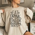 thumbnail image 1 of Eat Drink  Wear Stretchy Pants Thanksgiving Sweatshirt, Cute Thanksgiving Shirt, Fall Clothing, Thankful Family Shirts, 1 of 5