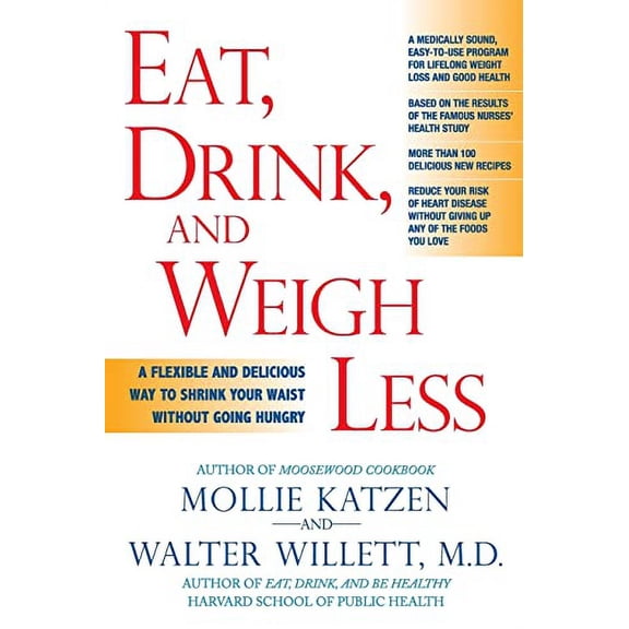 Pre-Owned Eat, Drink, & Weigh Less: A Flexible and Delicious Way to Shrink Your Waist Without Going Hungry (Paperback) 1401308929 9781401308926