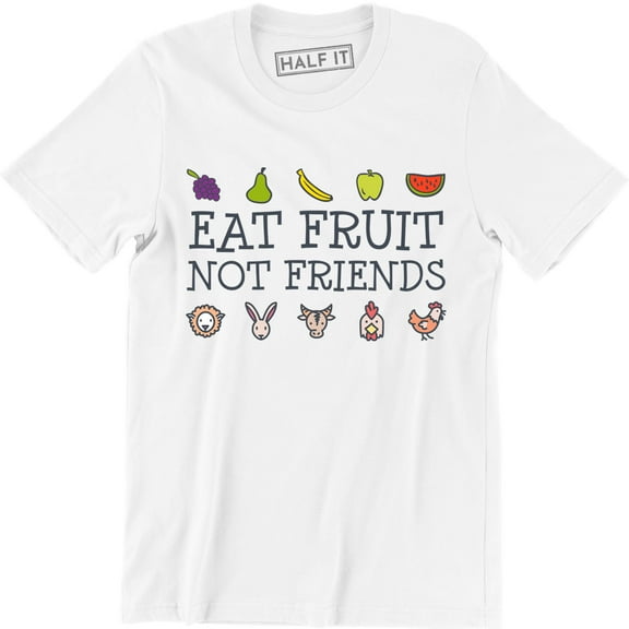 Eat Fruit Not Friends Animal Lover Funny Vegan Vegetarian Women's T-Shirt