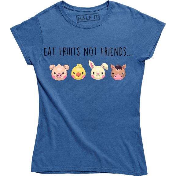 Eat Fruit Not Friends Animal Lover Funny Vegan Vegetarian Women's Tee Shirt