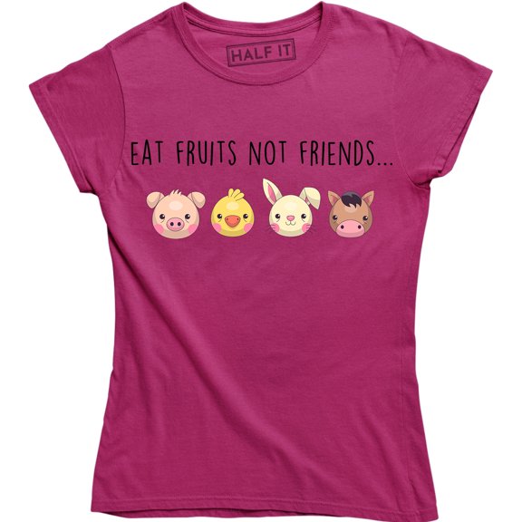 Eat Fruit Not Friends Animal Lover Funny Vegan Vegetarian Women's Tee Shirt