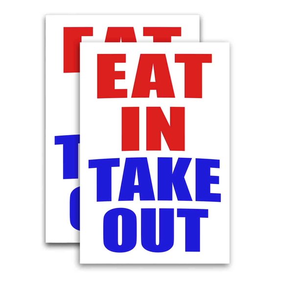 Eat In Take Out (24" X 36") Vinyl Decal Only (Pack of 2) |Sign|Sticker|Poster