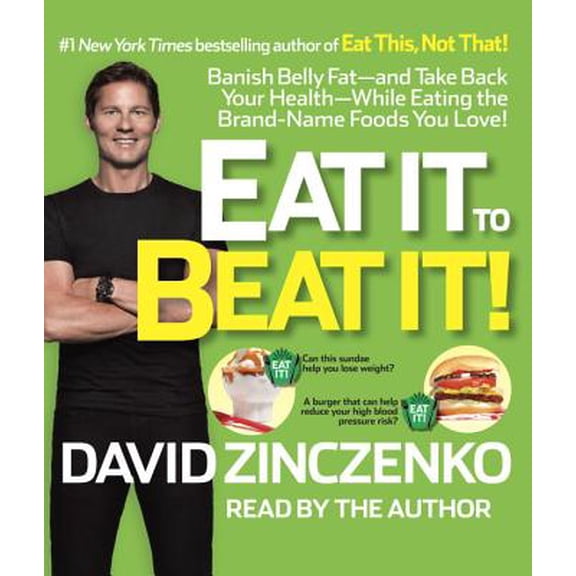 Pre-Owned Eat It to Beat It!: Banish Belly Fat-and Take Back Your Health-While Eating the Brand-Name Foods You Love!: Includes PDF