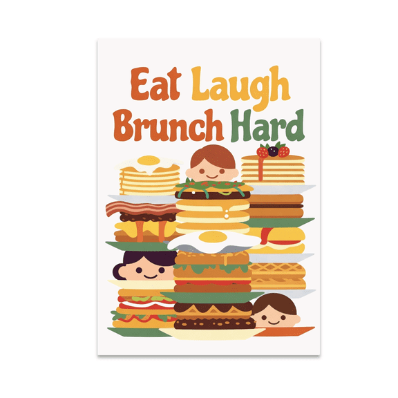 Eat Laugh Brunch Hard - Family Brunch Decor - 13x19 Poster Print