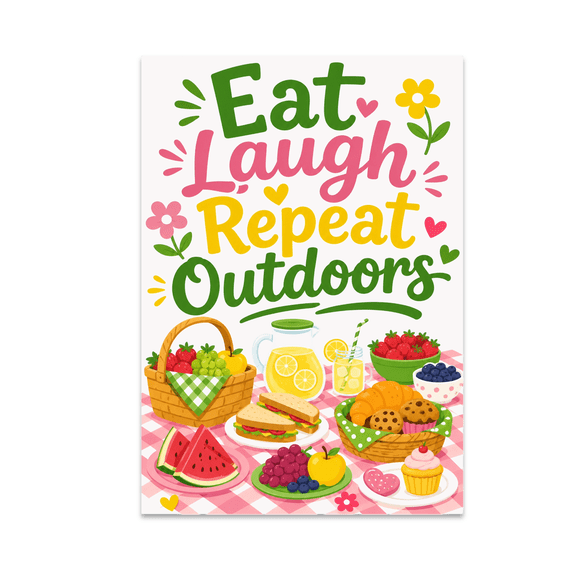 Eat Laugh Repeat Outdoors - Outdoor Dining Enthusiast - 13x19 Poster Print