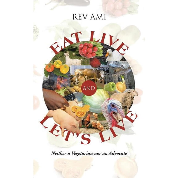 Eat Live and Let's Live, (Paperback)