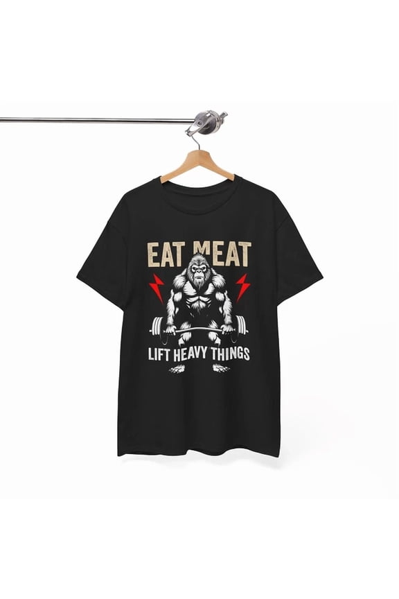 Eat Meat Lift Heavy Things T-Shirt S-5XL Ridiculous & Hilarious Tee For Laugh
