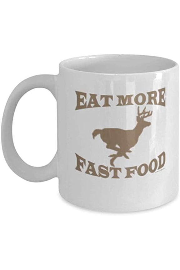 Eat More Fast Food Buck Deer Hunting Hunter Coffee Mug Cup - (White) Hunting Coffee Mug Gift for Men Women - Deer Cup Accessories Merchandise Chr