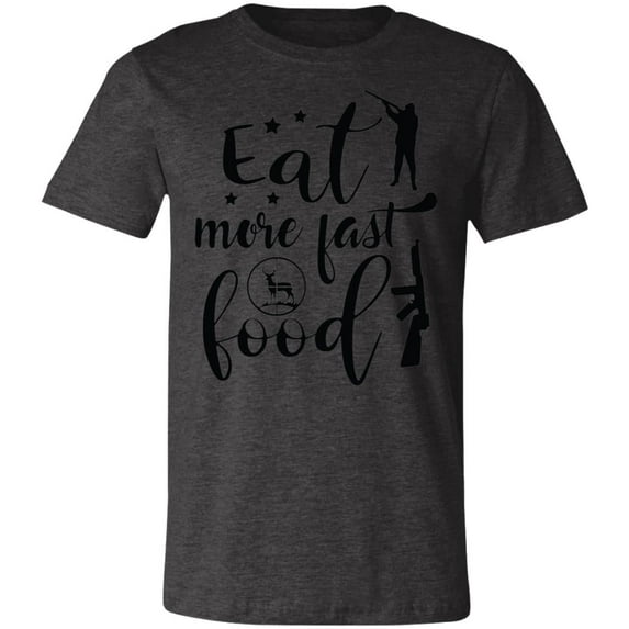 Eat More Fast Food Hunter T-Shirt