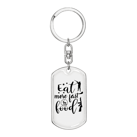 Eat More Fast Food Stainless Steel or 18k Gold Premium Swivel Dog Tag Keychain