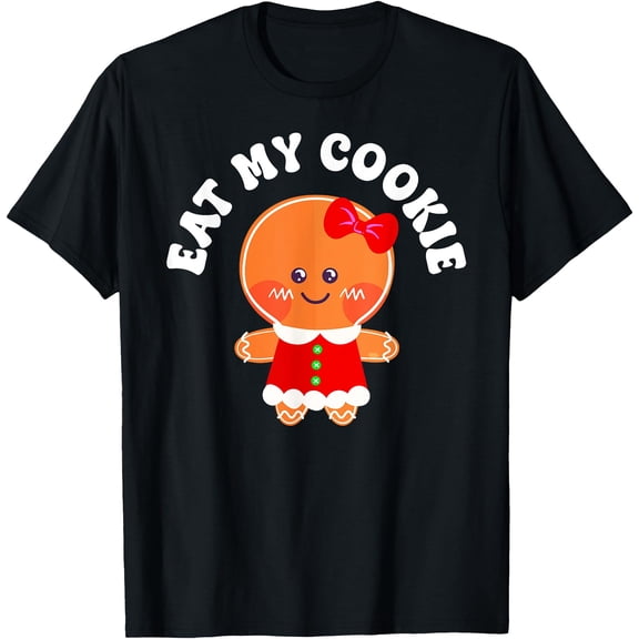 Eat My Cookie Krismast Couple Krismast Gingerbread T-Shirt