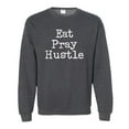 thumbnail image 1 of Eat Pray Hustle Crewneck Sweatshirt, 1 of 3
