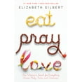thumbnail image 1 of Eat Pray Love: One Woman's Search for Everything Across Italy, India and Indonesia, (Paperback), 1 of 1