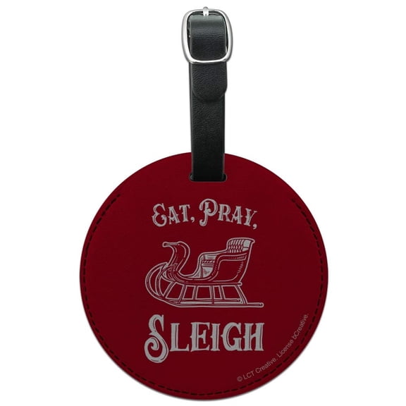 Eat Pray Sleigh Christmas Winter Funny Humor Round Leather Luggage Card Suitcase Carry-On ID Tag