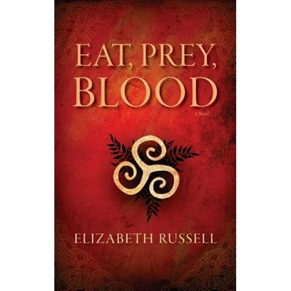 Eat, Prey, Blood Elizabeth Russell Paperback