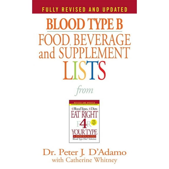 Eat Right 4 Your Type Blood Type B Food, Beverage and Supplement Lists, (Paperback)