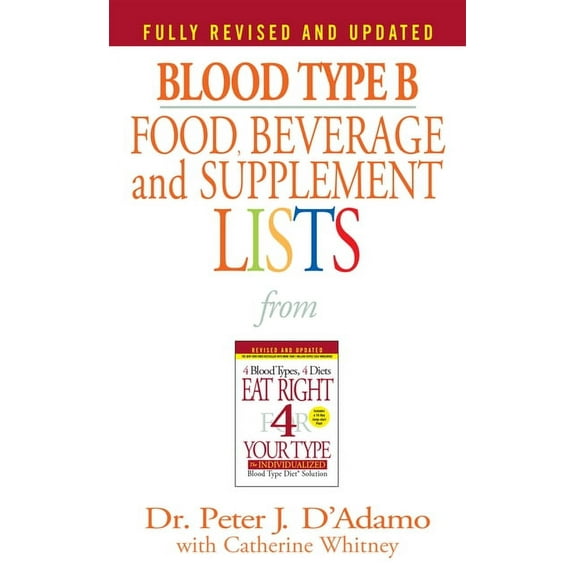 Eat Right 4 Your Type Blood Type B Food, Beverage and Supplement Lists, (Paperback)