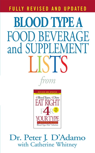 DR PETER J D'ADAMO; CATHERINE WHITNEY Eat Right 4 Your Type Blood Type a Food, Beverage and Supplement Lists, (Paperback)