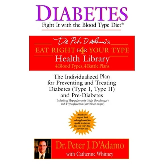 Pre-Owned Diabetes: Fight It with the Blood Type Diet (Paperback) 042520006X 9780425200063