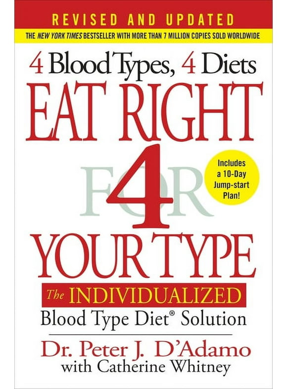 Eat Right 4 Your Type: Eat Right 4 Your Type (Revised and Updated) : The Individualized Blood Type Diet® Solution (Hardcover)